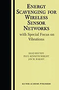 E-Book (pdf) Energy Scavenging for Wireless Sensor Networks von Shad Roundy, Paul Kenneth Wright, Jan M. Rabaey