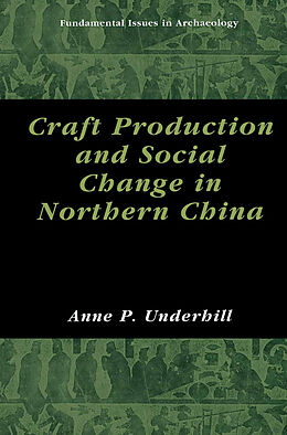 eBook (pdf) Craft Production and Social Change in Northern China de Anne P. Underhill
