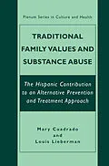 E-Book (pdf) Traditional Family Values and Substance Abuse von Mary Cuadrado, Louis Lieberman