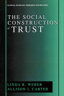 E-Book (pdf) The Social Construction of Trust von Linda R. Weber, Allison I. Carter