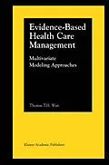 E-Book (pdf) Evidence-Based Health Care Management von Thomas T. H. Wan