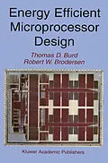 E-Book (pdf) Energy Efficient Microprocessor Design von Thomas D. Burd, Robert W. Brodersen