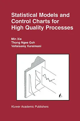 E-Book (pdf) Statistical Models and Control Charts for High-Quality Processes von Min Xie, Thong Ngee Goh, Vellaisamy Kuralmani