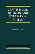 E-Book (pdf) Multisensor Decision And Estimation Fusion von Yunmin Zhu