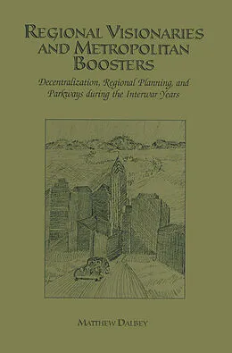 E-Book (pdf) Regional Visionaries and Metropolitan Boosters von Matthew Dalbey