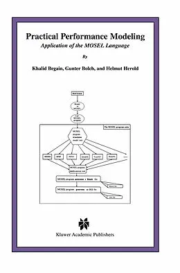 E-Book (pdf) Practical Performance Modeling von Khalid Begain, Gunter Bolch, Helmut Herold