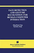 E-Book (pdf) Face Detection and Gesture Recognition for Human-Computer Interaction von Ming-Hsuan Yang, Narendra Ahuja