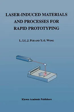E-Book (pdf) Laser-Induced Materials and Processes for Rapid Prototyping von Li Lü, J. Fuh, Yoke-San Wong