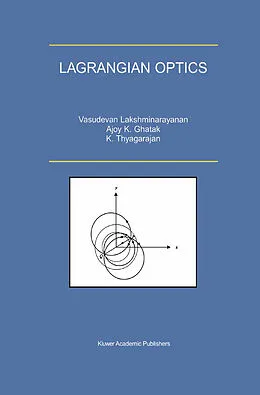 E-Book (pdf) Lagrangian Optics von V. Lakshminarayanan, Ajoy Ghatak, K. Thyagarajan