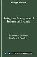 E-Book (pdf) Strategy and Management of Industrial Brands von Philippe Malaval