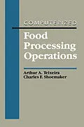 E-Book (pdf) Computerized Food Processing Operations von Arthur A. Teixeira, Charles F. Shoemaker