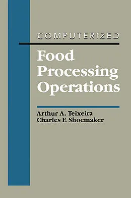 E-Book (pdf) Computerized Food Processing Operations von Arthur A. Teixeira, Charles F. Shoemaker