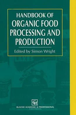 E-Book (pdf) Handbook of Organic Food Processing and Production von S. Wright