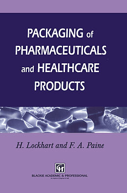 E-Book (pdf) Packaging of Pharmaceuticals and Healthcare Products von Frank A. Paine, H. Lockhart