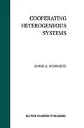 E-Book (pdf) Cooperating Heterogeneous Systems von David G. Schwartz