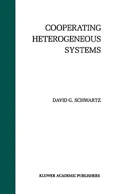E-Book (pdf) Cooperating Heterogeneous Systems von David G. Schwartz