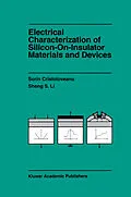 E-Book (pdf) Electrical Characterization of Silicon-on-Insulator Materials and Devices von Sorin Cristoloveanu, Sheng Li