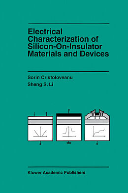 E-Book (pdf) Electrical Characterization of Silicon-on-Insulator Materials and Devices von Sorin Cristoloveanu, Sheng Li