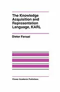 E-Book (pdf) The Knowledge Acquisition and Representation Language, KARL von Dieter Fensel