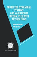 E-Book (pdf) Projected Dynamical Systems and Variational Inequalities with Applications von Anna Nagurney, Ding Zhang