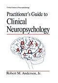 E-Book (pdf) Practitioner's Guide to Clinical Neuropsychology von Robert M. Anderson Jr.