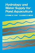 E-Book (pdf) Hydrology and Water Supply for Pond Aquaculture von Kyung H. Yoo, Claude E. Boyd