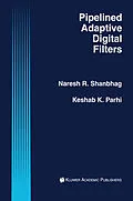 E-Book (pdf) Pipelined Adaptive Digital Filters von Naresh R. Shanbhag, Keshab K. Parhi