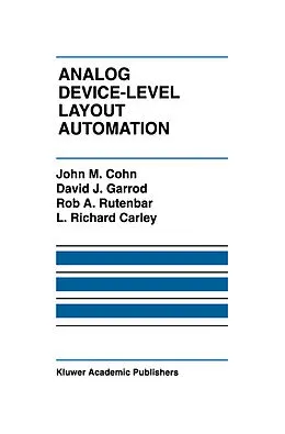 E-Book (pdf) Analog Device-Level Layout Automation von John M. Cohn, David J. Garrod, Rob A. Rutenbar