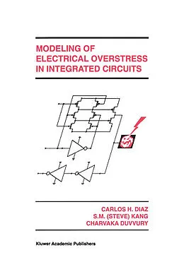 E-Book (pdf) Modeling of Electrical Overstress in Integrated Circuits von Carlos H. Diaz, Sung-Mo (Steve) Kang, Charvaka Duvvury