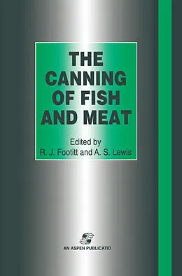 E-Book (pdf) The Canning of Fish and Meat von R. J. Footitt, A. S. Lewis