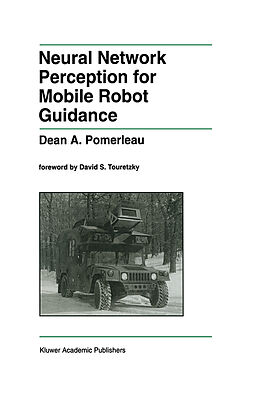 eBook (pdf) Neural Network Perception for Mobile Robot Guidance de Dean A. Pomerleau