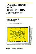 E-Book (pdf) Connectionist Speech Recognition von Hervé A. Bourlard, Nelson Morgan