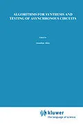 E-Book (pdf) Algorithms for Synthesis and Testing of Asynchronous Circuits von Luciano Lavagno, Alberto L. Sangiovanni-Vincentelli
