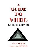 E-Book (pdf) A Guide to VHDL von Stanley Mazor, Patricia Langstraat