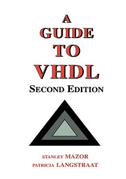E-Book (pdf) A Guide to VHDL von Stanley Mazor, Patricia Langstraat
