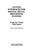 E-Book (pdf) Analog Interfaces for Digital Signal Processing Systems von Frank op 't Eynde, Willy M. C. Sansen