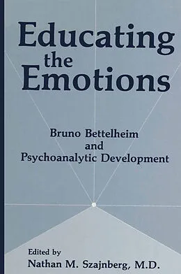 E-Book (pdf) Educating the Emotions von N. M. Szajnberg