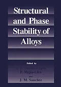 E-Book (pdf) Structural and Phase Stability of Alloys von J. L. Morán-López, F. Mejía-Lira, J. M. Sanchez