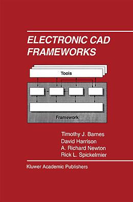 E-Book (pdf) Electronic CAD Frameworks von Timothy J. Barnes, David Harrison, A. Richard Newton