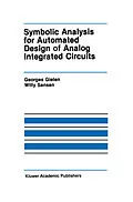 E-Book (pdf) Symbolic Analysis for Automated Design of Analog Integrated Circuits von Georges Gielen, Willy M. C. Sansen