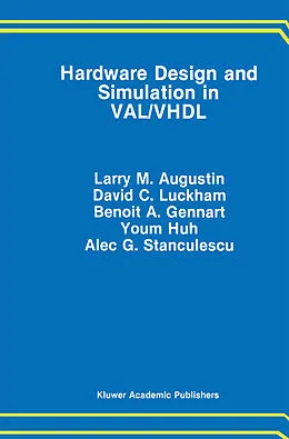 E-Book (pdf) Hardware Design and Simulation in VAL/VHDL von Larry M. Augustin, David C. Luckham, Benoit A. Gennart