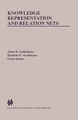 E-Book (pdf) Knowledge Representation and Relation Nets von Aletta E. Geldenhuys, Hendrik O. van Rooyen, Franz Stetter