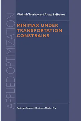 E-Book (pdf) Minimax Under Transportation Constrains von Vladimir Tsurkov, A. Mironov