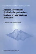 E-Book (pdf) Minimax Theorems and Qualitative Properties of the Solutions of Hemivariational Inequalities von Dumitru Motreanu, Panagiotis D. Panagiotopoulos
