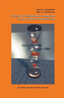 E-Book (pdf) Timing Optimization Through Clock Skew Scheduling von Ivan S. Kourtev, Eby G. Friedman, Baris Taskin