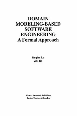 E-Book (pdf) Domain Modeling-Based Software Engineering von Ruqian Lu, Zhi Jin