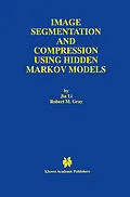 E-Book (pdf) Image Segmentation and Compression Using Hidden Markov Models von Jia Li, Robert M. Gray