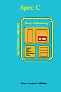 E-Book (pdf) SPECC: Specification Language and Methodology von Daniel D. Gajski, Jianwen Zhu, Rainer Dömer