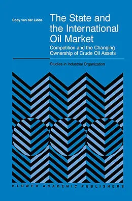E-Book (pdf) The State and the International Oil Market von C. van der Linde