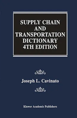 E-Book (pdf) Supply Chain and Transportation Dictionary von Joseph L. Cavinato